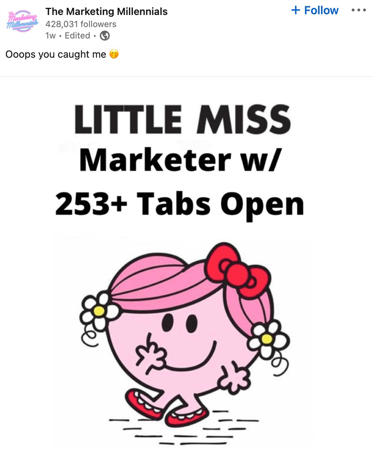 The Marketing Millennials on LinkedIn: Ooops you caught me. Image that says Little Miss Marketer with 253+ tabs open.