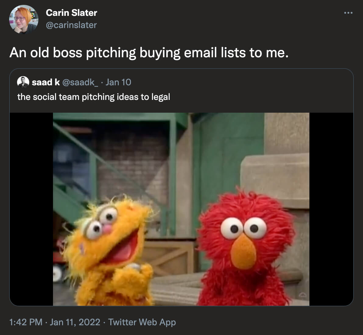 @carinslater on Twitter: An old boss pitching buying email lists to me. [Elmo listening to Zoe sing a song about Rocco]