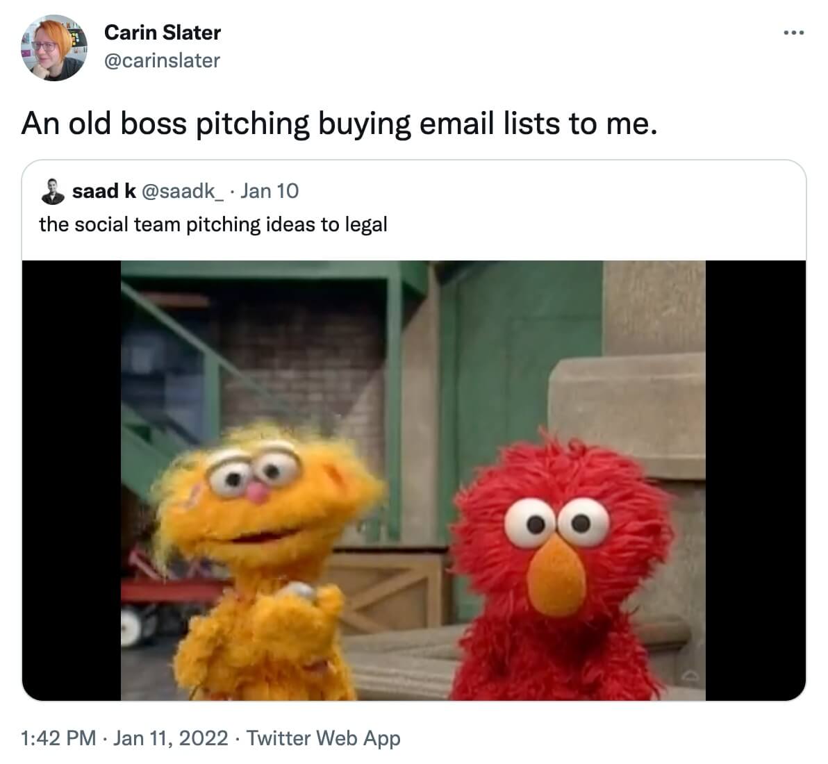 @carinslater on Twitter: An old boss pitching buying email lists to me. [Elmo listening to Zoe sing a song about Rocco]