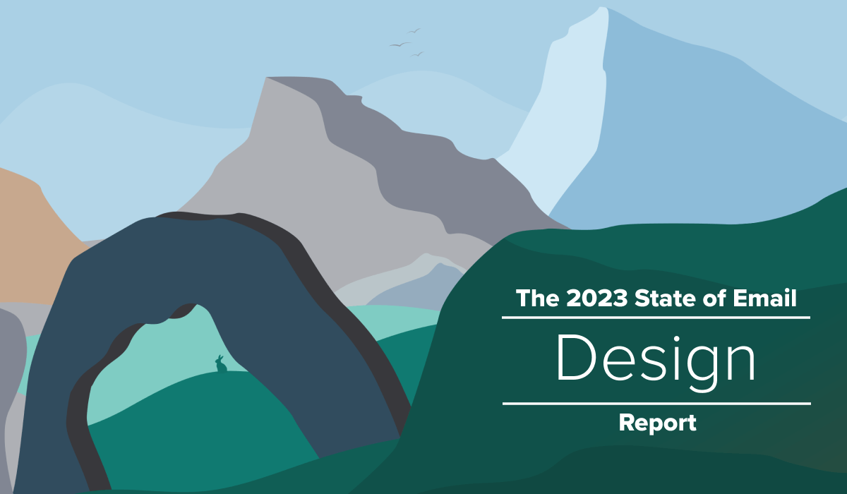 Mountains and a rabbit off in the distance with the words 'The 2023 State of Email Design Report' on the image