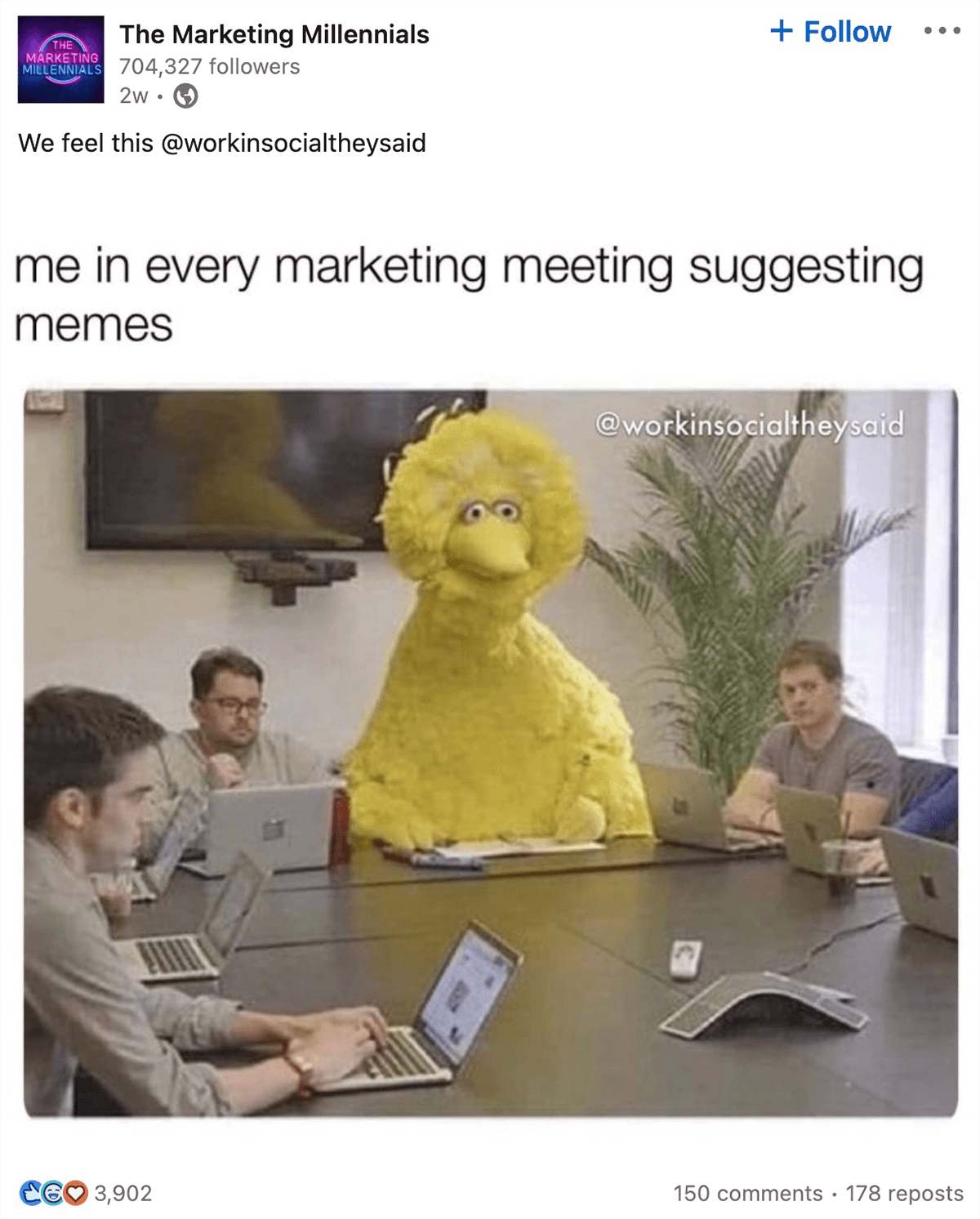 The Marketing Millennials on Linkedin: We feel this @workinsocialtheysaid: Me in every marketing meeting suggesting memes - image of Big Bird in a meeting with a bunch of people in suits.