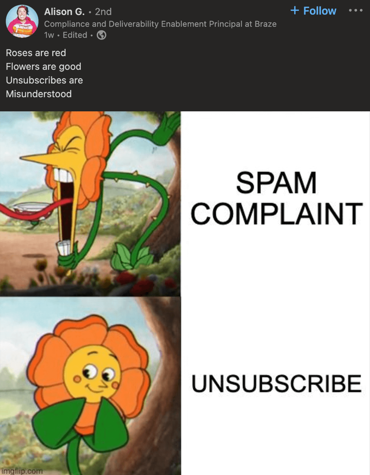 Alison G. on LinkedIn: Roses are red, flowers are good, unsubscribes are misunderstood. A meme with a flower yelling about a spam complaint and smiling about unsubscribes.