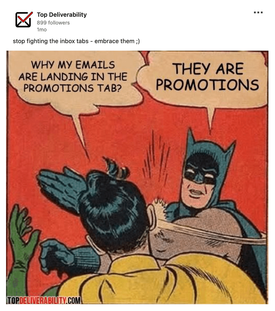 Top Deliverability on LinkedIn says, 'stop fighting the inbox tabs - embrace them' with a Batman comic strip meme that says, 'Why my emails are landing in the promotions tab?' 'They are promotions'