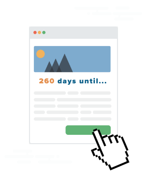 An email counting down by 260 days with a cursor clicking on a call to action button.