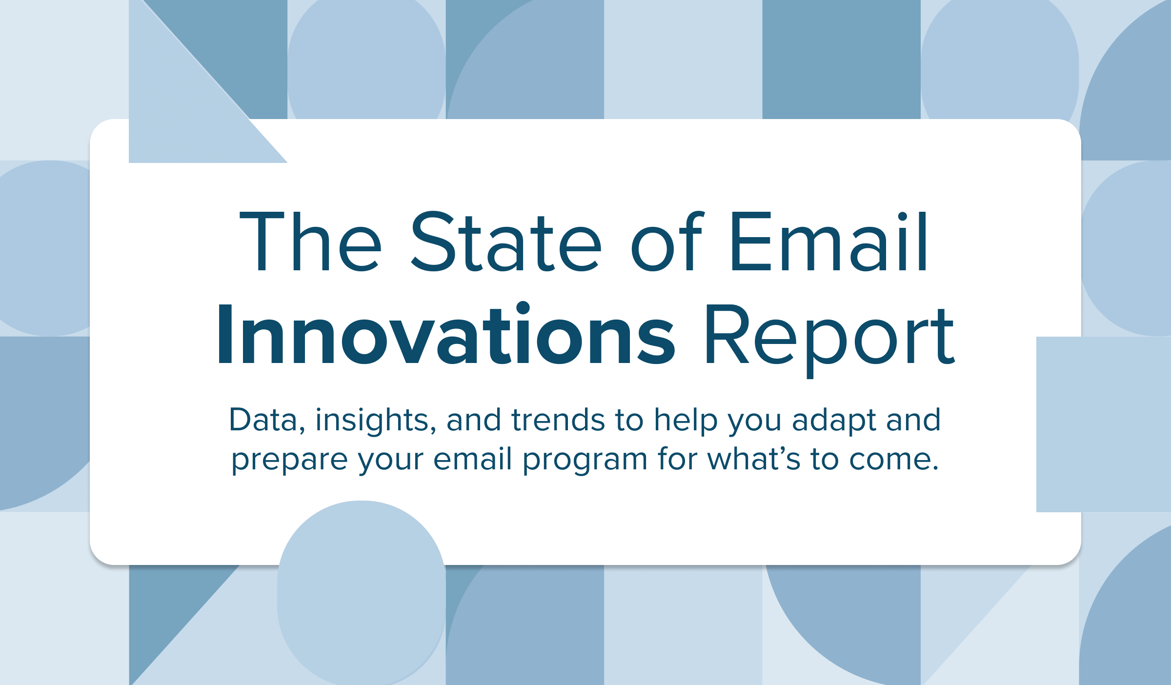 The State of Email Innovations Report