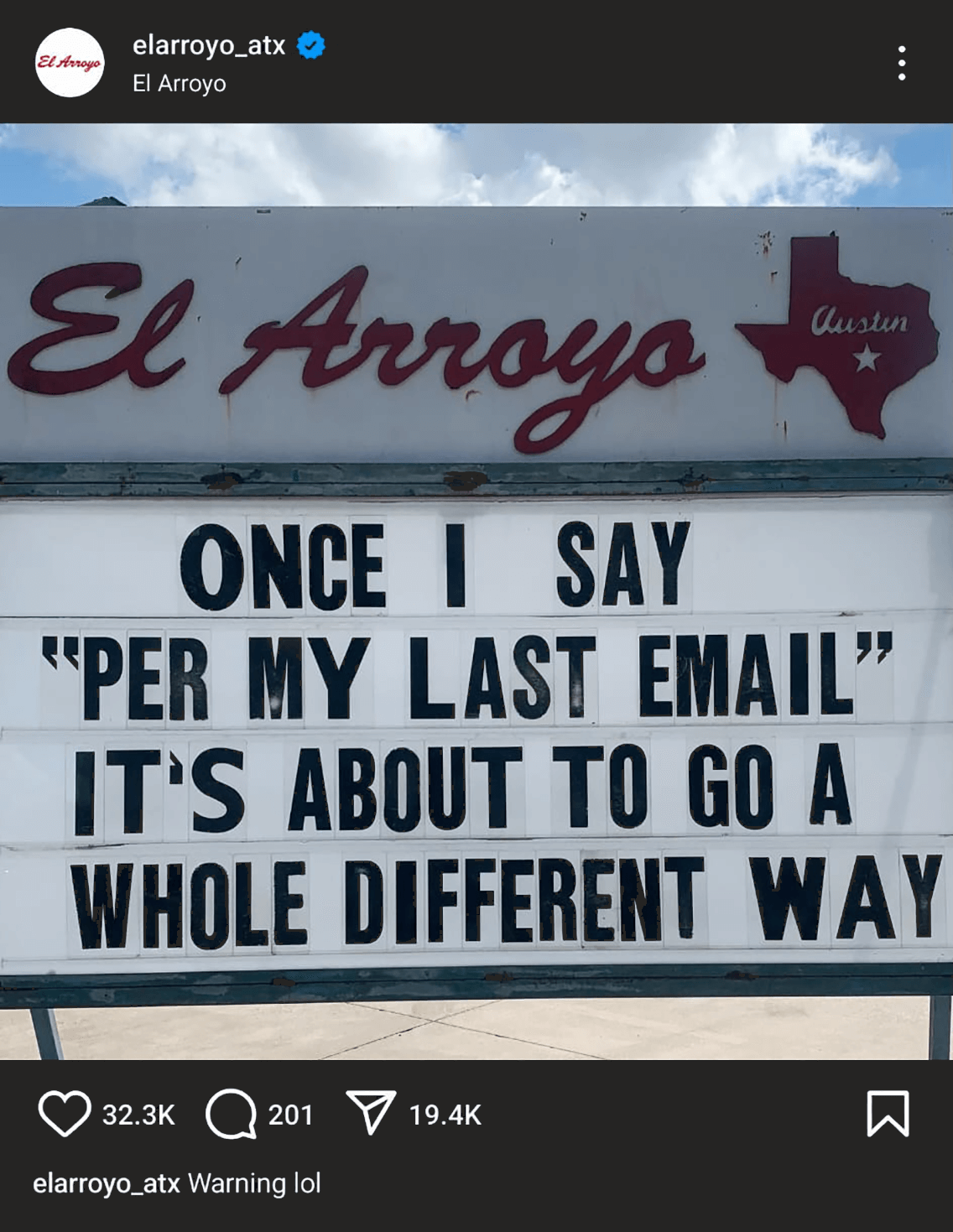 A roadside sign that says 'Once I say 'per my last email' it's about to go a whole different way'