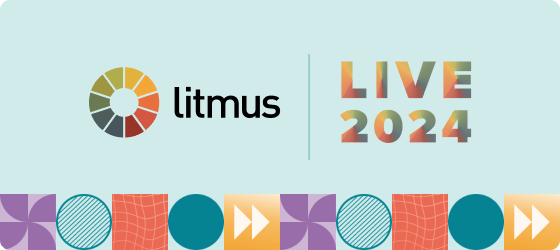 Litmus Live 
2024 with a colorful gradient overlayed and several geometric shapes.